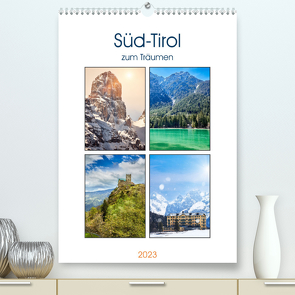 Süd-Tirol zum Träumen (Premium, hochwertiger DIN A2 Wandkalender 2023, Kunstdruck in Hochglanz) von Fuchs,  Sven