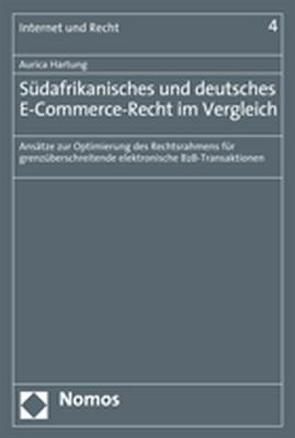 Südafrikanisches und deutsches E-Commerce-Recht im Vergleich von Hartung,  Aurica