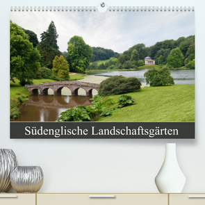 Südenglische Landschaftsgärten (Premium, hochwertiger DIN A2 Wandkalender 2022, Kunstdruck in Hochglanz) von Lueftner,  Juergen