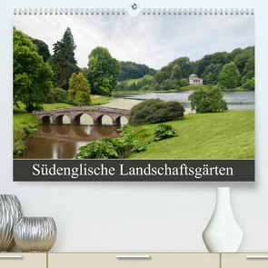 Südenglische Landschaftsgärten (Premium, hochwertiger DIN A2 Wandkalender 2023, Kunstdruck in Hochglanz) von Lueftner,  Juergen