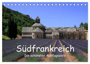 Südfrankreich – Die schönsten Ausflugsziele. (Tischkalender 2024 DIN A5 quer), CALVENDO Monatskalender von Knof,  Claudia