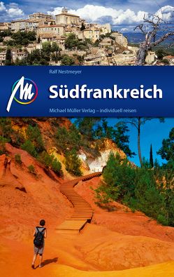 Südfrankreich Reiseführer Michael Müller Verlag von Nestmeyer,  Ralf