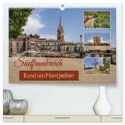 Südfrankreich – Rund um Montpellier (hochwertiger Premium Wandkalender 2024 DIN A2 quer), Kunstdruck in Hochglanz von Wirges,  Christine