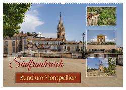 Südfrankreich – Rund um Montpellier (Wandkalender 2024 DIN A2 quer), CALVENDO Monatskalender von Wirges,  Christine