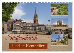 Südfrankreich – Rund um Montpellier (Wandkalender 2024 DIN A3 quer), CALVENDO Monatskalender von Wirges,  Christine