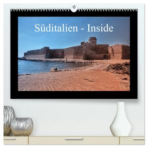 Süditalien – Inside (hochwertiger Premium Wandkalender 2024 DIN A2 quer), Kunstdruck in Hochglanz von Eckerlin,  Claus