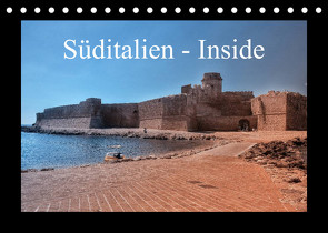 Süditalien – Inside (Tischkalender 2023 DIN A5 quer) von Eckerlin,  Claus