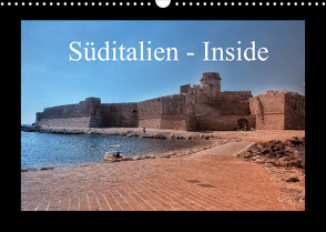 Süditalien – Inside (Wandkalender 2022 DIN A3 quer) von Eckerlin,  Claus