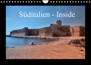 Süditalien – Inside (Wandkalender 2022 DIN A4 quer) von Eckerlin,  Claus