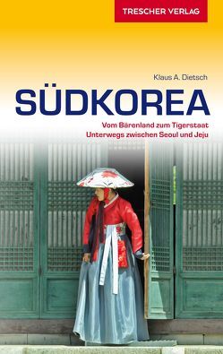 Reiseführer Südkorea von Dietsch,  Klaus