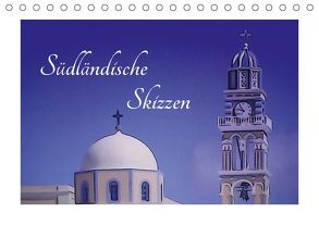 Südländische Skizzen (Tischkalender 2018 DIN A5 quer) von Huschka,  Klaus-Peter