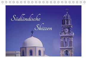 Südländische Skizzen (Tischkalender 2019 DIN A5 quer) von Huschka,  Klaus-Peter