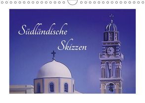 Südländische Skizzen (Wandkalender 2019 DIN A4 quer) von Huschka,  Klaus-Peter