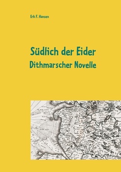 Südlich der Eider von Hansen,  Erk F.