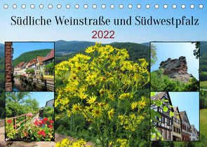 Südliche Weinstraße und Südwestpfalz (Tischkalender 2022 DIN A5 quer) von Gillner,  Martin