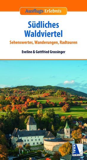 Südliches Waldviertel von Grossinger,  Eveline, Grossinger,  Gottfried