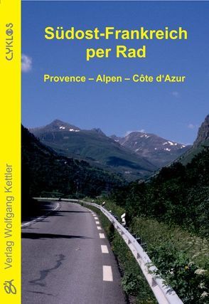Südost-Frankreich per Rad von Pfeiffer,  Jalda, Pfeiffer,  Stefan