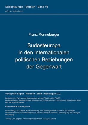 Südosteuropa in den internationalen politischen Beziehungen der Gegenwart von Ronneberger,  Franz