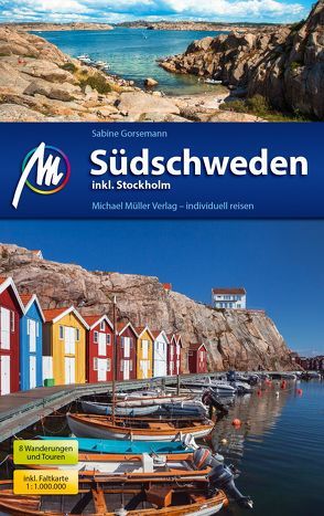 Südschweden inkl. Stockholm Reiseführer Michael Müller Verlag von Gorsemann,  Sabine