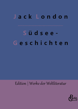 Südsee-Geschichten von Gröls-Verlag,  Redaktion, London,  Jack