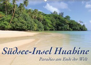 Südsee-Insel Huahine – Paradies am Ende der Welt (Wandkalender 2019 DIN A2 quer) von Thiem-Eberitsch,  Jana