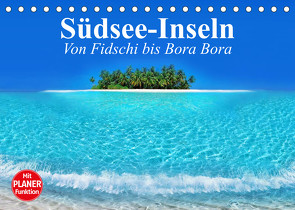Südsee-Inseln. Von Fidschi bis Bora Bora (Tischkalender 2023 DIN A5 quer) von Stanzer,  Elisabeth