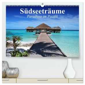 Südseeträume. Paradiese im Pazifik (hochwertiger Premium Wandkalender 2024 DIN A2 quer), Kunstdruck in Hochglanz von Stanzer,  Elisabeth