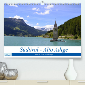 Südtirol – Alto Adige …macht Lust auf Berge (Premium, hochwertiger DIN A2 Wandkalender 2022, Kunstdruck in Hochglanz) von Rickey.de
