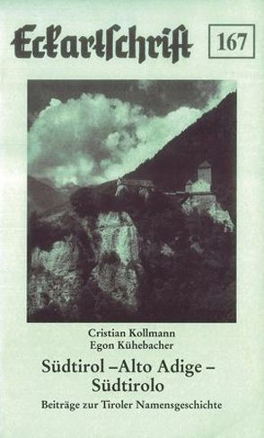 Südtirol – Alto Adige – Südtirolo von Kollmann,  Christian, Kühebacher,  Egon