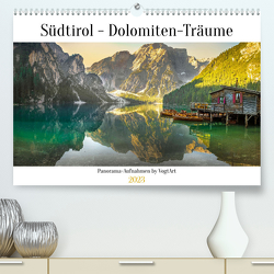 Südtirol – Dolomiten-Träume by VogtArt (Premium, hochwertiger DIN A2 Wandkalender 2023, Kunstdruck in Hochglanz) von VogtArt