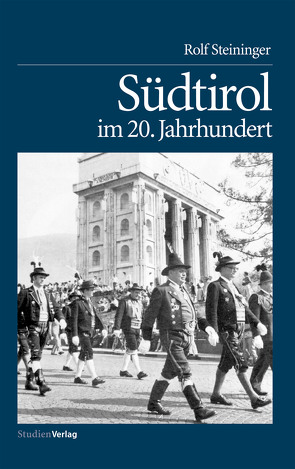 Südtirol im 20. Jahrhundert von Steininger,  Rolf