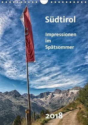 Südtirol – Impressionen im Spätsommer (Wandkalender 2018 DIN A4 hoch) von Bomhoff,  Gerhard