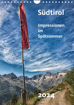 Südtirol – Impressionen im Spätsommer (Wandkalender 2024 DIN A4 hoch), CALVENDO Monatskalender von Bomhoff,  Gerhard