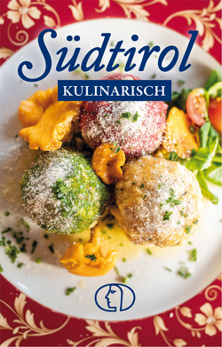 Südtirol kulinarisch von Stiller,  Anja