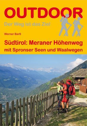 Südtirol: Meraner Höhenweg von Bartl,  Werner