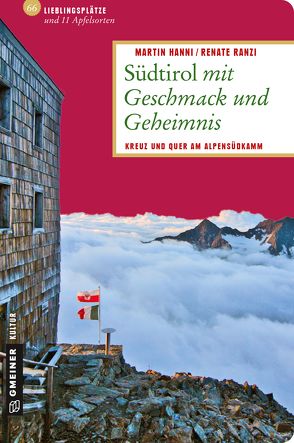 Südtirol mit Geschmack und Geheimnis von Hanni,  Martin, Ranzi,  Renate