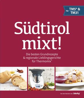 Südtirol mixt! von Gasteiger,  Heinrich, Hilber,  Ulrike