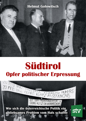 Südtirol – Opfer politischer Erpressung von Golowitsch,  Helmut