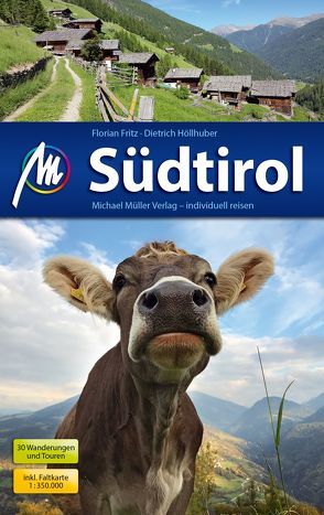 Südtirol Reiseführer Michael Müller Verlag von Fritz,  Florian, Höllhuber,  Dietrich