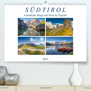 Südtirol, traumhafte Berge und Seen by VogtArtAT-Version (Premium, hochwertiger DIN A2 Wandkalender 2023, Kunstdruck in Hochglanz) von VogtArt