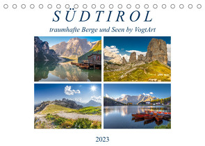 Südtirol, traumhafte Berge und Seen by VogtArtAT-Version (Tischkalender 2023 DIN A5 quer) von VogtArt
