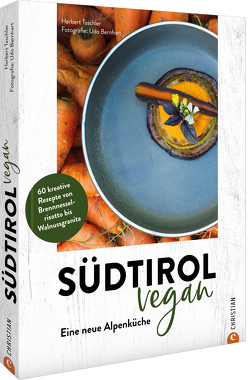 Südtirol vegan von Bernhart,  Udo, Taschler,  Herbert