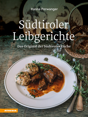 Südtiroler Leibgerichte von Perwanger,  Hanna, Perwanger,  Sepp, Solfrini,  Valentina