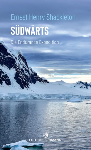 Südwärts – Die Endurance Expedition von Lüdecke,  Dr. habil. Cornelia, Monte,  Dr. Axel, Shackleton,  Sir Ernest Henry
