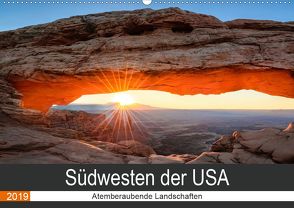 Südwesten der USA – Atemberaubende Landschaften (Wandkalender 2019 DIN A2 quer) von Hartmann,  Torsten