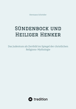 Sündenbock und Heiliger Henker von Schroeder,  Hermann