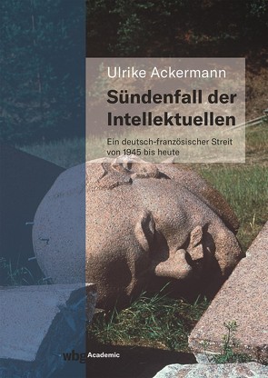 Sündenfall der Intellektuellen von Ackermann,  Ulrike