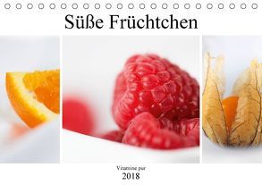 Süße Früchtchen – Vitamine pur (Tischkalender 2018 DIN A5 quer) von Kraetschmer,  Marion