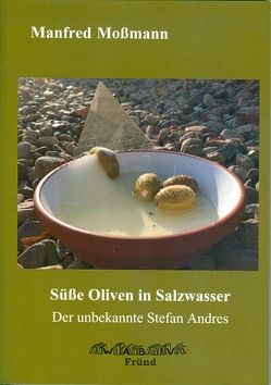 Süße Oliven in Salzwasser von Mossmann,  Manfred