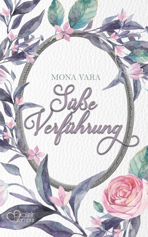 Süße Verführung von Vara,  Mona